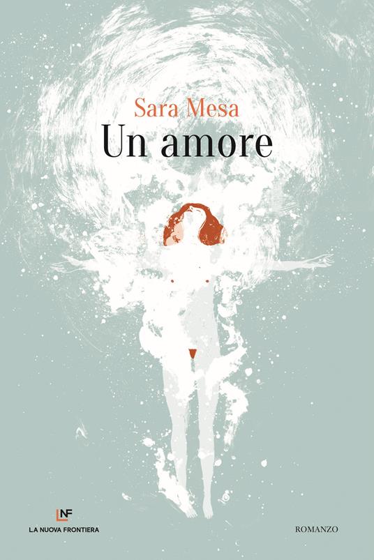 Cover di Un amore di Sara Mesa, La Nuova Frontiera