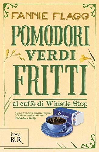 La copertina di Pomodori verdi fritti al caffè di Whistle Stop